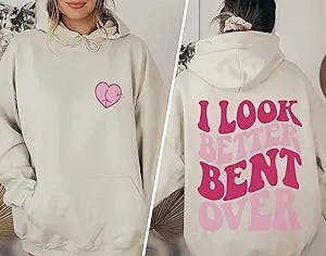 I Look Better Bent Over Aesthetic Vsco Hoodies For Girls Peach Hoodie With Words On Front And Back Motivational Quote Shirts Trendy Hoodies For Teen Girls Y2k Trendy Hoodies And Sweatshirts 2023