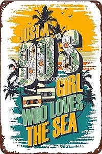 FLOKOO Metal Sign Just a 90s Girl who Loves The sea Vintage Gift Ideas Poster Novelty Club Room Wall Decor Art Print Metal Poster 8inch*12inch