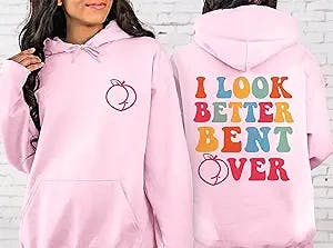 Aesthetic I Look Better Bend Over Hoodie Hoodie With Words On Front And Back Trendy Hoodies For Teen Girls Y2k Hoodies With Words On The Back Aesthetic Oversized Hoodie For Women Trendy 2023